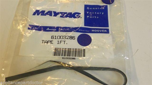 MAYTAG WHIRLPOOL REFRIGERATOR 61003286 Foam Tape NEW IN BAG MAYTAG WHIRLPOOL REFRIGERATOR 61003286 Foam Tape NEW IN BAG